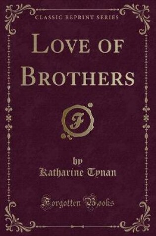 Cover of Love of Brothers (Classic Reprint)