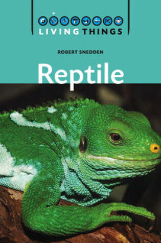 Cover of Living Things: Reptile