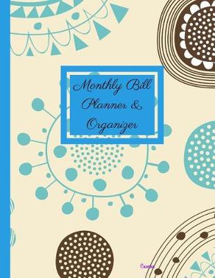 Book cover for Monthly Bill Planner and Organizer- Cosmos