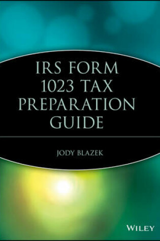 Cover of IRS Form 1023 Tax Preparation Guide