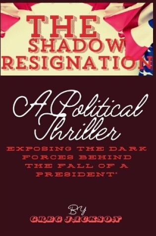 Cover of The Shadow Resignation