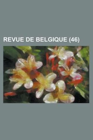 Cover of Revue de Belgique (46)