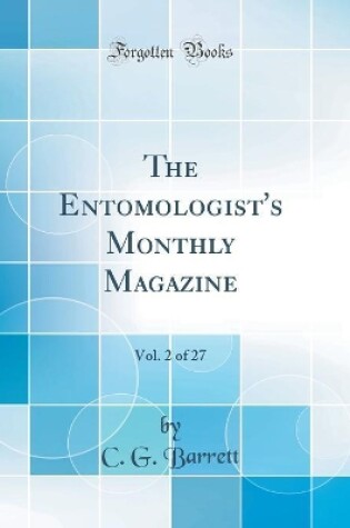 Cover of The Entomologist's Monthly Magazine, Vol. 2 of 27 (Classic Reprint)