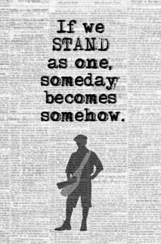 Cover of If We Stand as One, Someday Becomes Somehow.