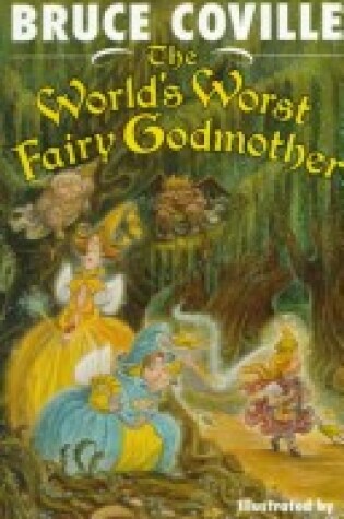Cover of The Worlds Worst Fairy Godmother Hardcover