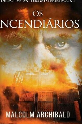 Cover of Os Incendiários