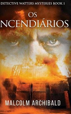Book cover for Os Incendiários