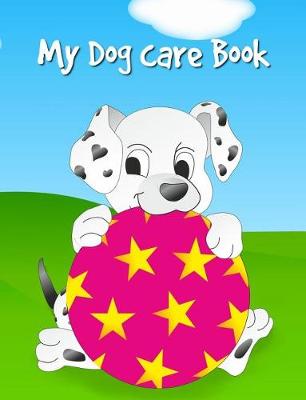 Book cover for My Dog Care Book