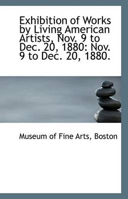 Book cover for Exhibition of Works by Living American Artists, Nov. 9 to Dec. 20, 1880