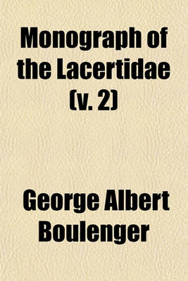 Book cover for Monograph of the Lacertidae (V. 2)