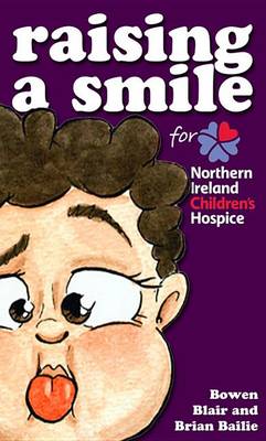 Book cover for Raising a Smile for Northern Ireland Children's Hospice