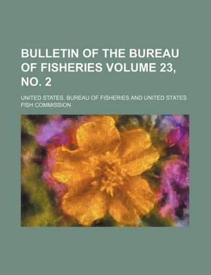 Book cover for Bulletin of the Bureau of Fisheries Volume 23, No. 2