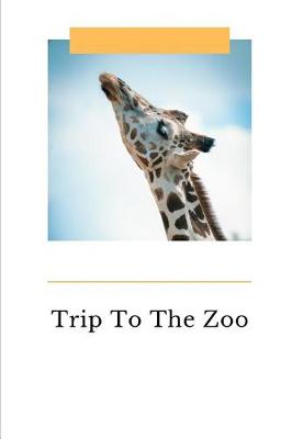 Book cover for Trip To The Zoo