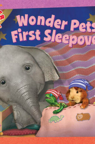 Cover of Wonder Pets First Sleepover