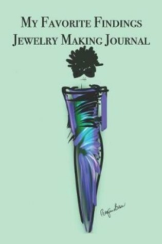 Cover of My Favorite Findings Jewelry Making Journal