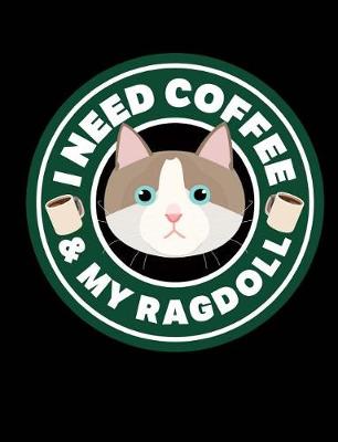 Book cover for I Need Coffee & My Ragdoll