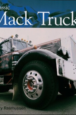 Cover of Classic Mack Trucks