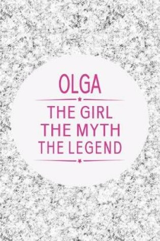 Cover of Olga the Girl the Myth the Legend