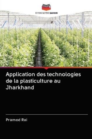 Cover of Application des technologies de la plasticulture au Jharkhand