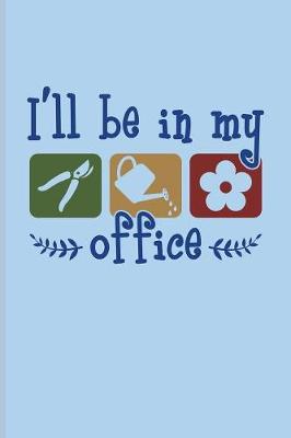 Book cover for I'll Be In My Office