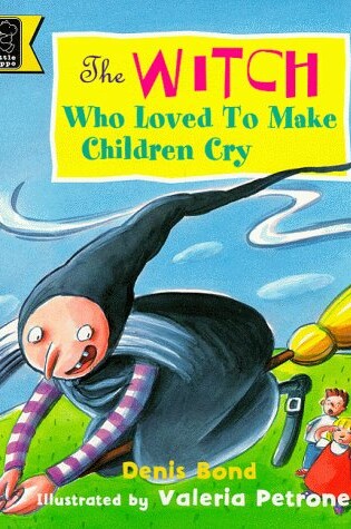 Cover of Witch Who Loved to Make Children Cry