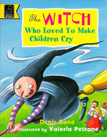 Cover of Witch Who Loved to Make Children Cry