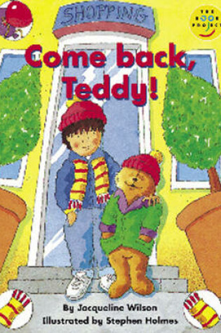 Cover of Come Back Teddy! Read-On