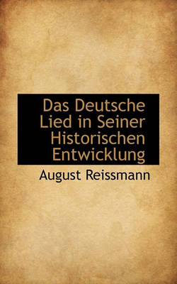 Book cover for Das Deutsche Lied in Seiner Historischen Entwicklung.