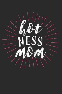 Book cover for Hot Mess Mom