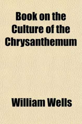 Cover of Book on the Culture of the Chrysanthemum