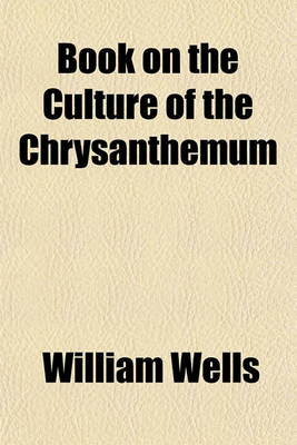 Book cover for Book on the Culture of the Chrysanthemum