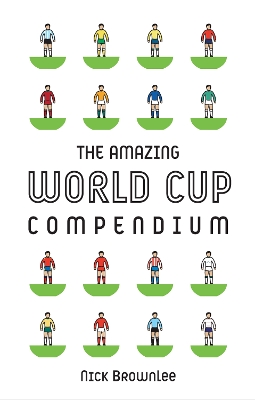 Book cover for The Amazing World Cup Compendium