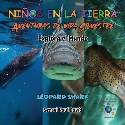 Book cover for Niños en la Tierra Aventuras de vida Silvestre - Explora el Mundo Leopard Shark - Maldives