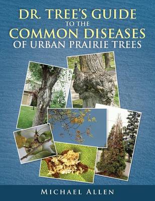 Book cover for Dr. Tree S Guide to the Common Diseases of Urban Prairie Trees