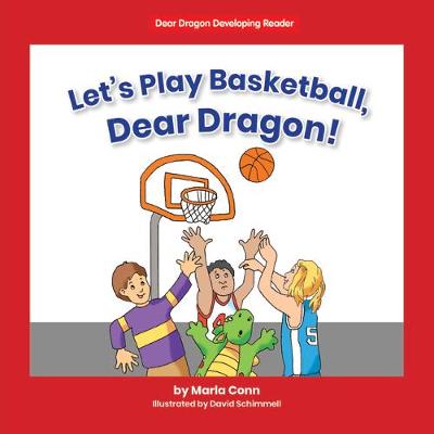 Book cover for Let's Play Basketball, Dear Dragon!