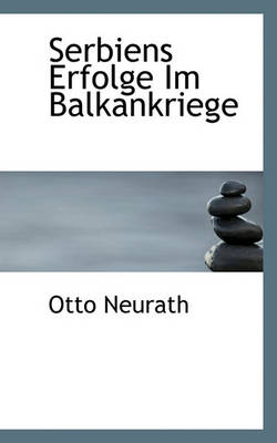 Book cover for Serbiens Erfolge Im Balkankriege