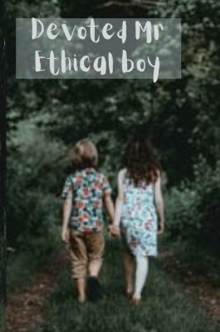 Cover of Devoted Mr Ethical boy