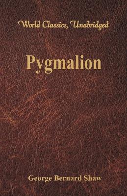 Book cover for Pygmalion (World Classics, Unabridged)