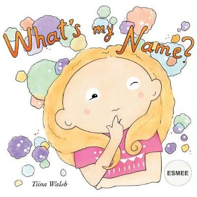 Book cover for What's my name? ESMEE