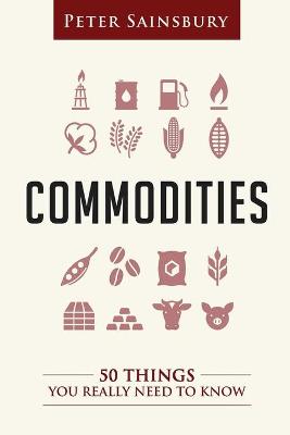 Book cover for Commodities 50 Things You Need To Know