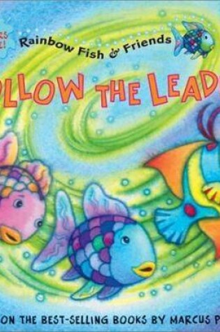Cover of Rainbow Fish Follow the Leader