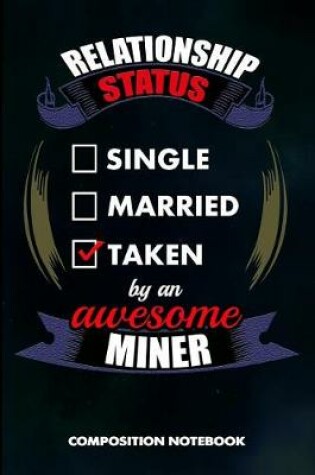 Cover of Relationship Status Single Married Taken by an Awesome Miner