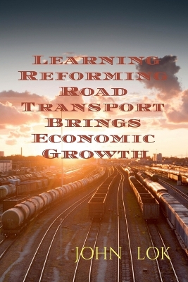 Book cover for Learning Reforming Road Transport Brings Economic Growth