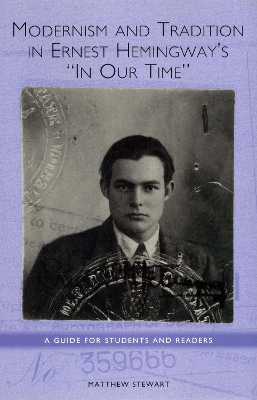 Book cover for Modernism and Tradition in Ernest Hemingway's In Our Time