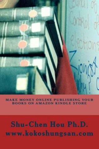 Cover of How to make money online publishing your books on Amazon kindle store