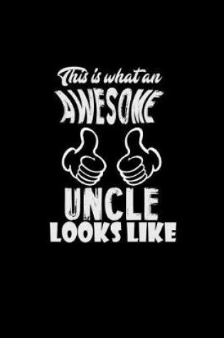 Cover of This is What An Awesome Uncle Looks Like