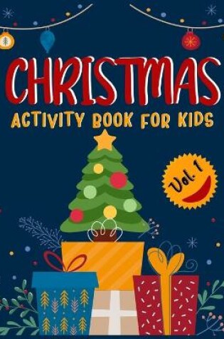 Cover of CHRISTMAS ACTIVITY BOOK FOR KIDS (Volume 1)