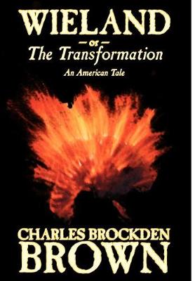 Book cover for Wieland; or, the Transformation. An American Tale by Charles Brockden Brown, Fiction, Horror