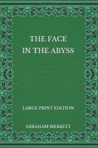 Cover of The Face in the Abyss - Large Print Edition