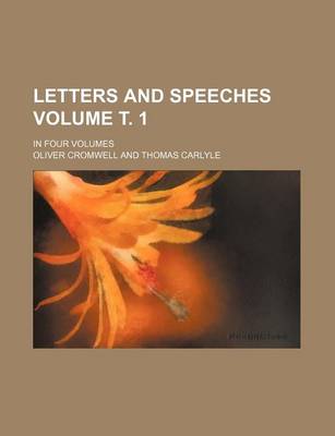 Book cover for Letters and Speeches Volume . 1; In Four Volumes